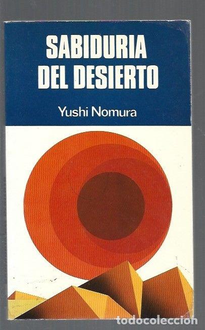 Libros: SABIDURIA DEL DESIERTO - NOMURA, YUSHI - Foto 1