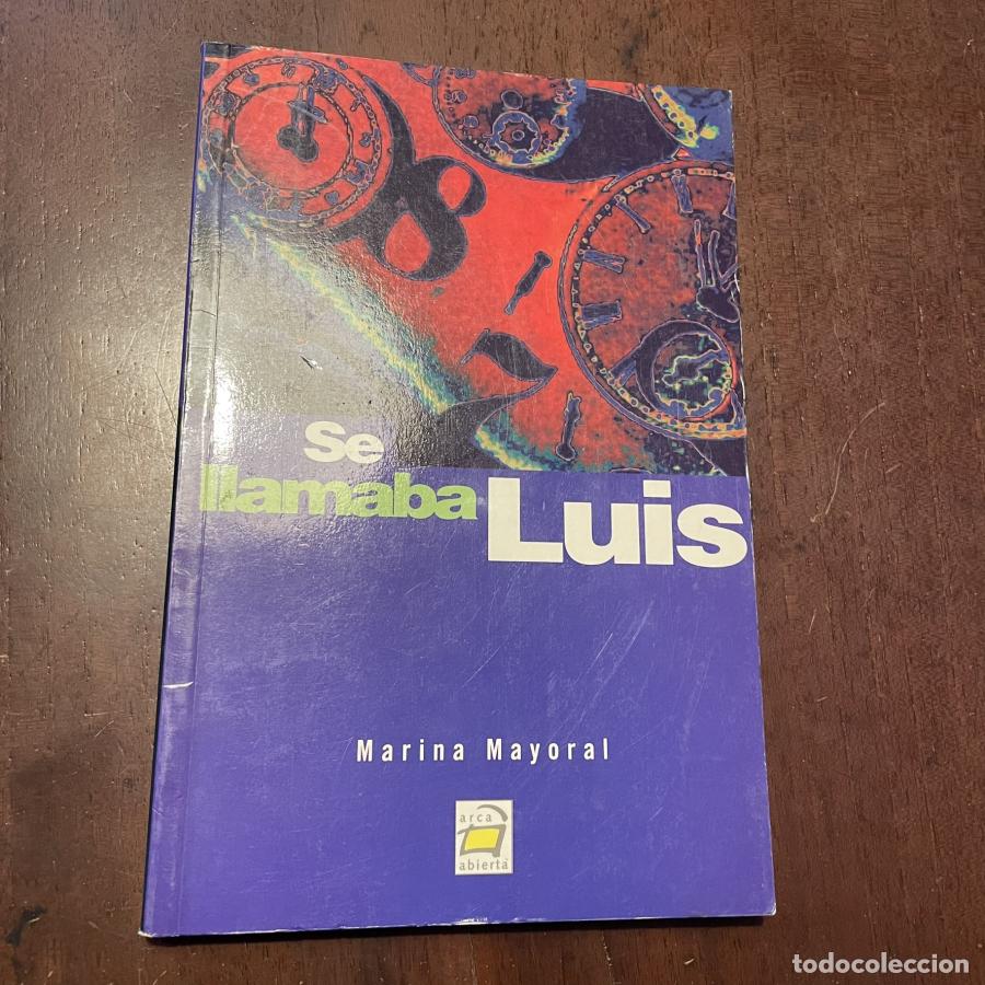 Libros: Se llamaba Luis - Marina Mayoral - Foto 1