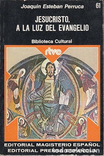 Libros: JESUCRISTO, A LA LUZ DEL EVANGELIO - ESTEBAN PERRUCA, JOAQU&Iacute;N - Foto 1