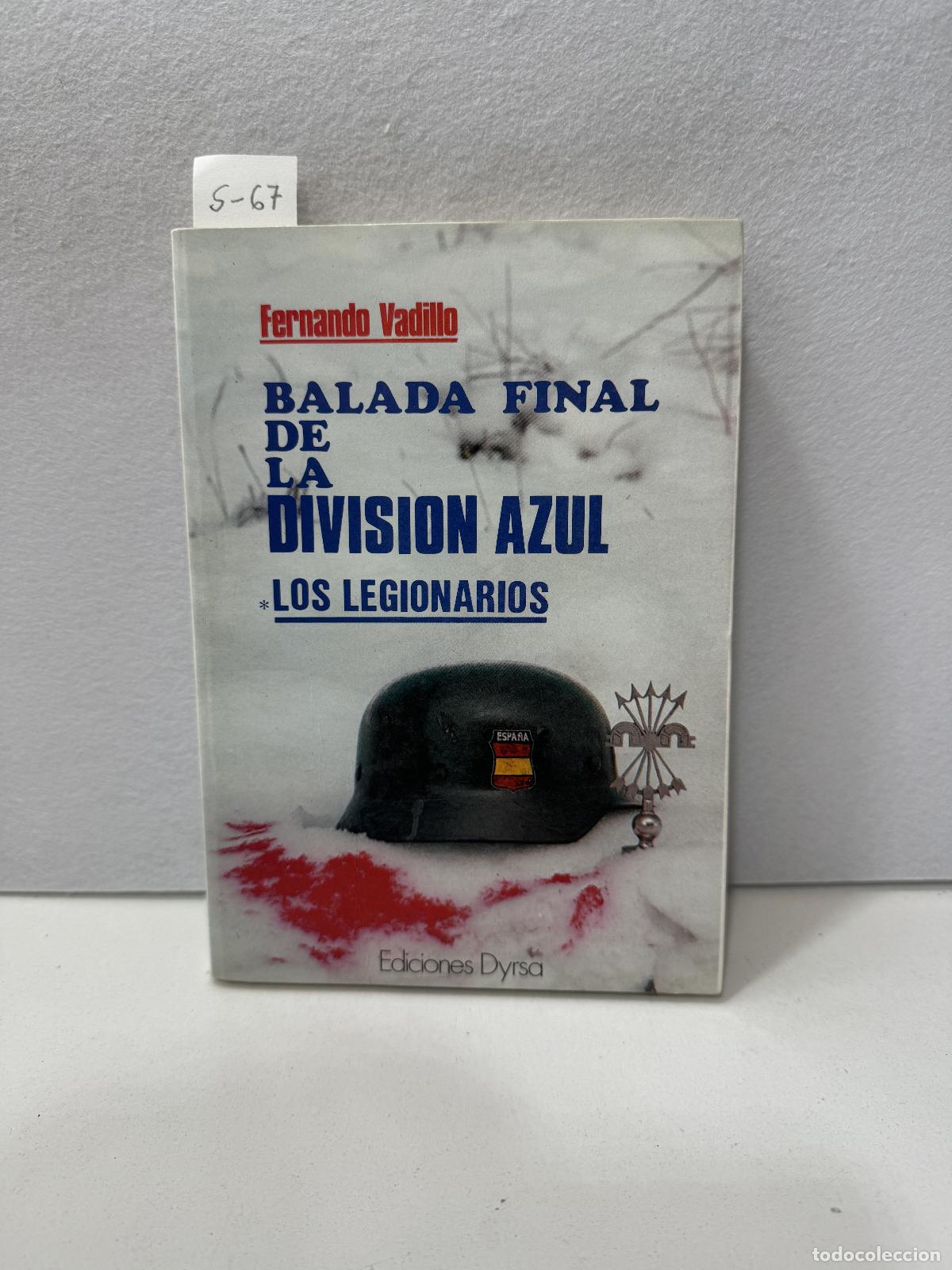 Libros: VADILLO, Fernando: - Balada final de la Divisi&oacute;n Azul. Los Legionarios. - Foto 1