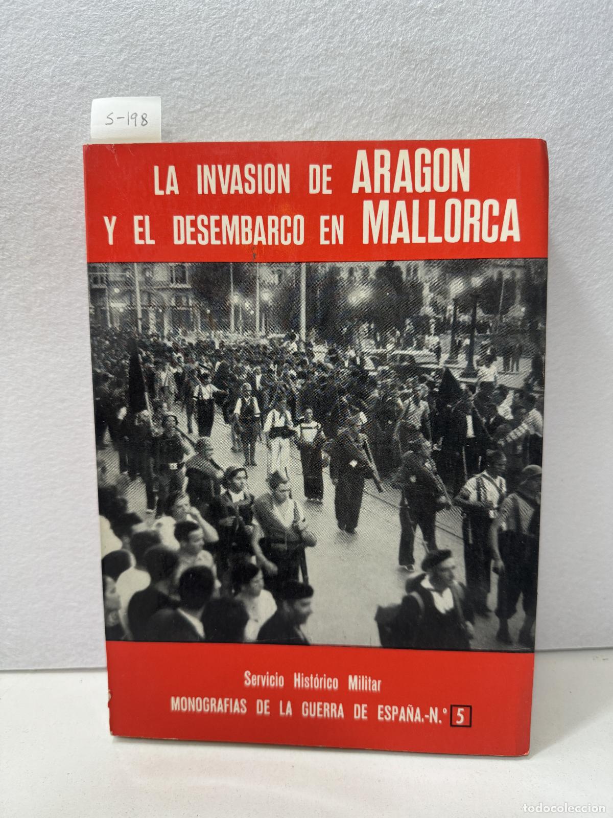 Libri di seconda mano: MART&Iacute;NEZ BANDE, Jos&eacute; Manuel: - La invasi&oacute;n de Arag&oacute;n y el desembarco en Mallorca.