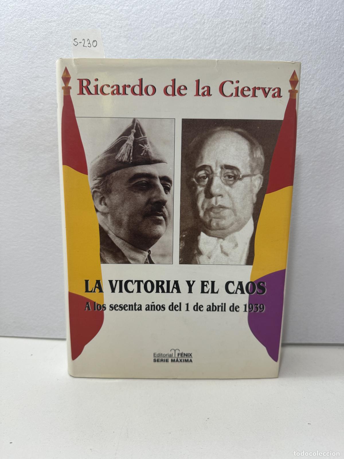 Libros: de la CIERVA, Ricardo: - La victoria y el caos. - Foto 1