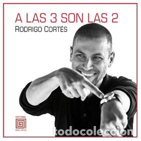 Libros: CORT&Eacute;S, Rodrigo. - A las 3 son las 2. - Foto 1