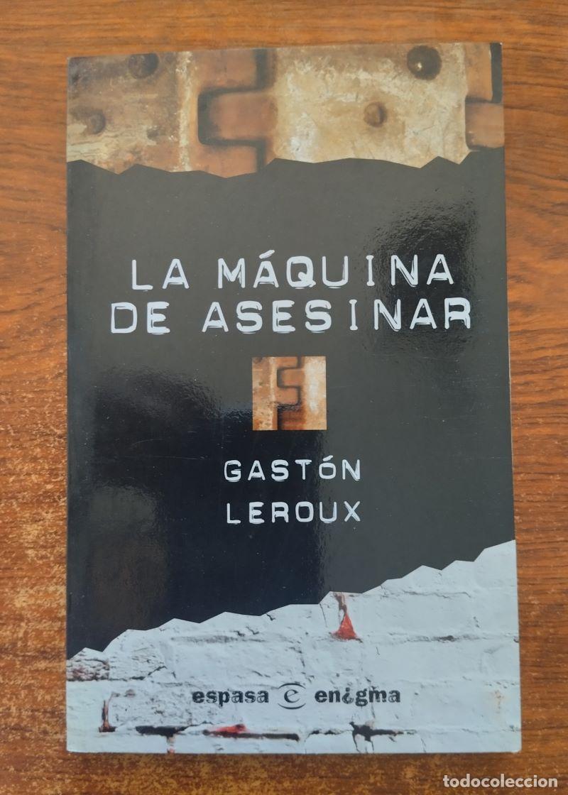 Libros: La m&aacute;quina de asesinar - Gaston Leroux - Foto 1