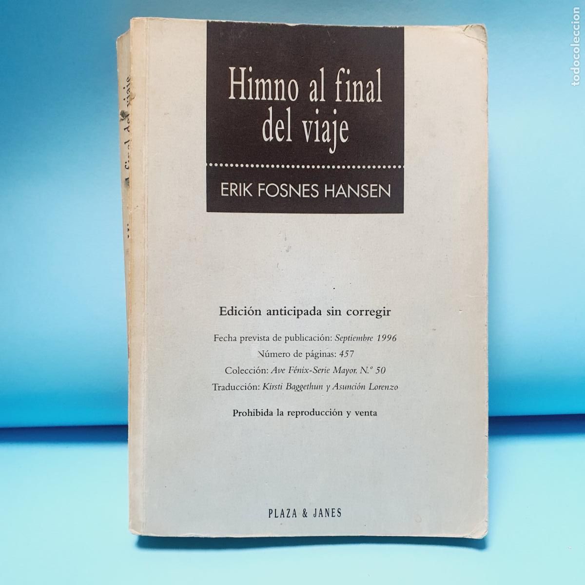 Libri di seconda mano: LIBRO-HIMNO AL FINAL DEL VIAJE-ERIK FOSNES HANSEN-1996-BUEN ESTADO-SIN CORREGIR-COLECCIONISTAS