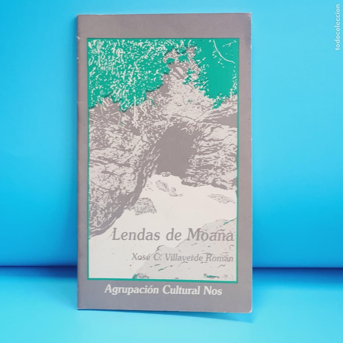 Libri di seconda mano: LIBRO-LENDAS DE MOA&Ntilde;A-XOS&Eacute; C. VILLAVERDE ROM&Aacute;N-AGRUPACI&Oacute;N CULTURAL NOS-1988-A NOSA TERRA-EXCELENTE-