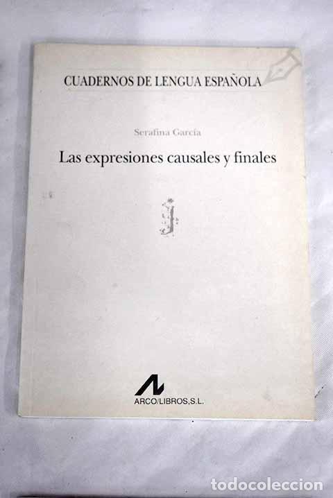 Libros: Las expresiones causales y finales.- Garc&iacute;a, Serafina - Foto 1