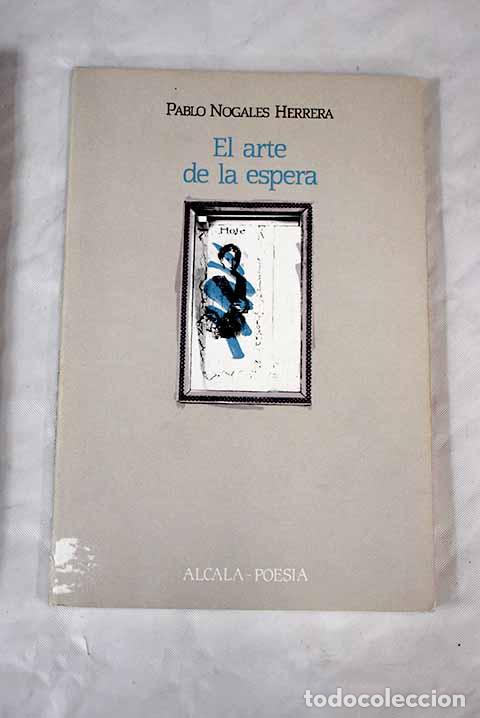 Libros: El arte de la espera.- Nogales Herrera, Pablo - Foto 1