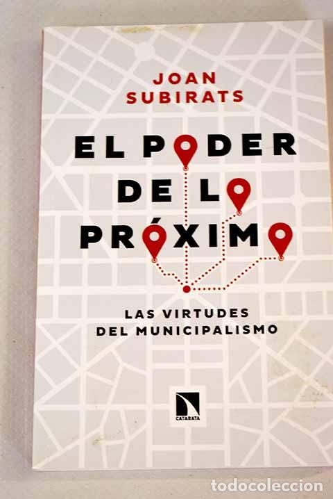 Libros: El poder de lo pr&oacute;ximo: las virtudes del municipalismo.- Subirats, Joan - Foto 1