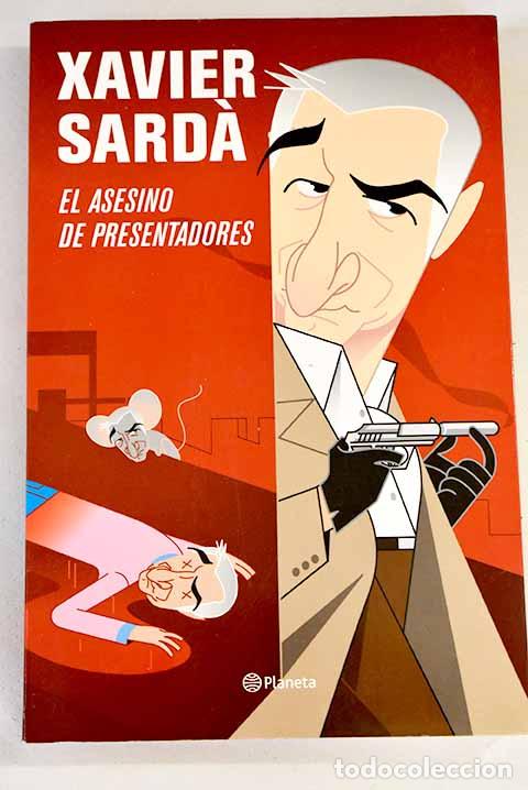 Libros: El asesino de presentadores.- Sard&aacute;, Javier - Foto 1