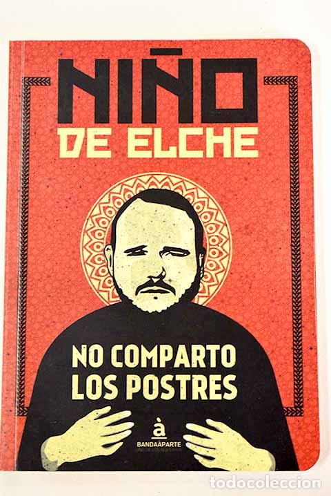 Libros: No comparto los postres.- Ni&ntilde;o de Elche - Foto 1