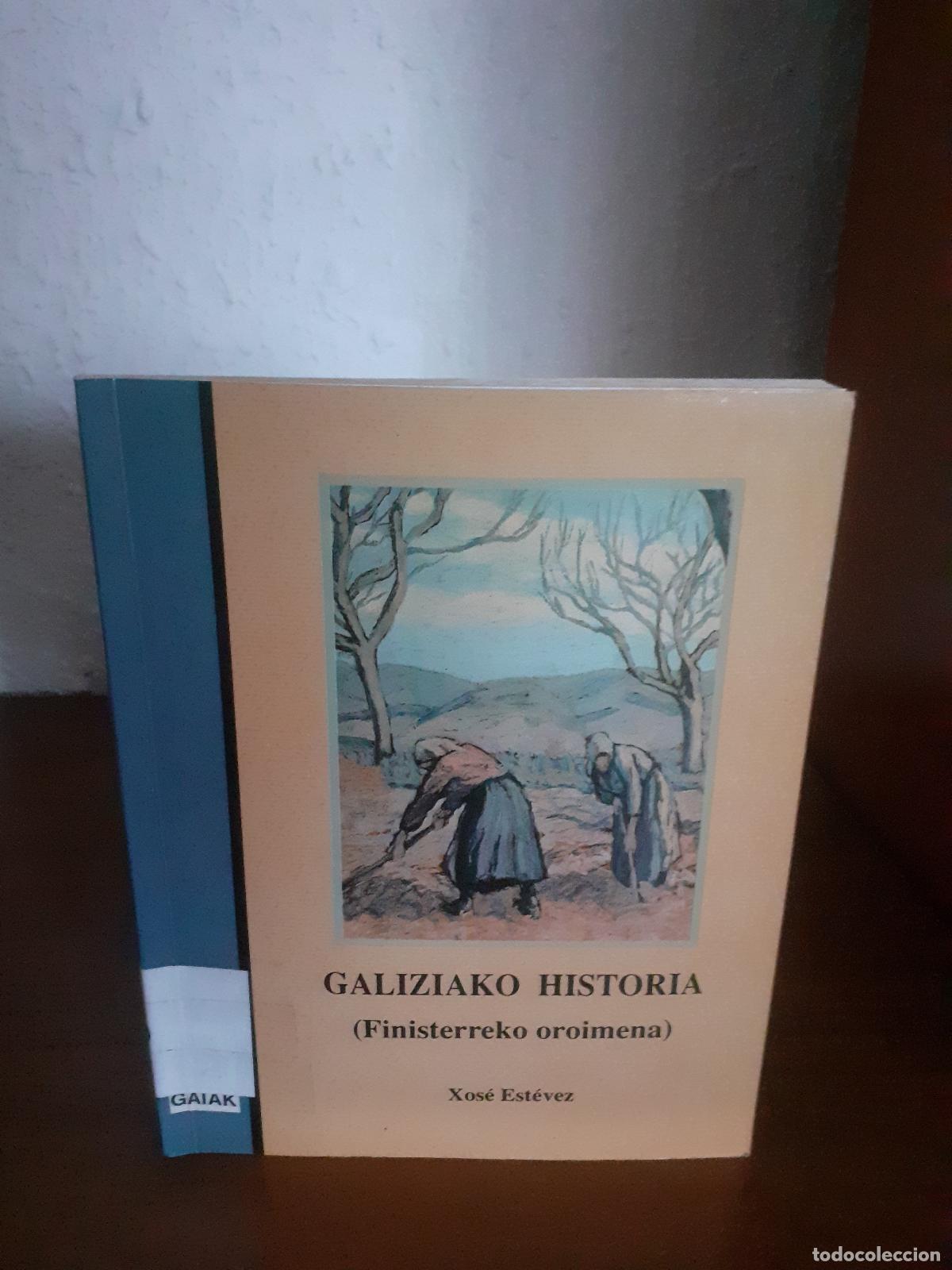 Libri di seconda mano: Galiziako historia: finisterreko oroimena - Est&eacute;vez, Xos&eacute;