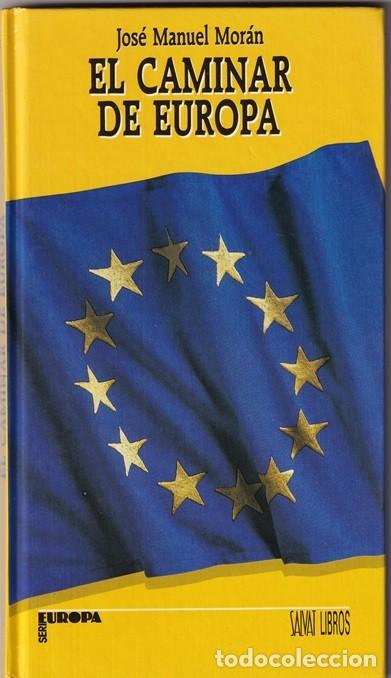 Libros: 1 El caminar de Europa - Jos&eacute; Manuel Mor&aacute;n - Foto 1