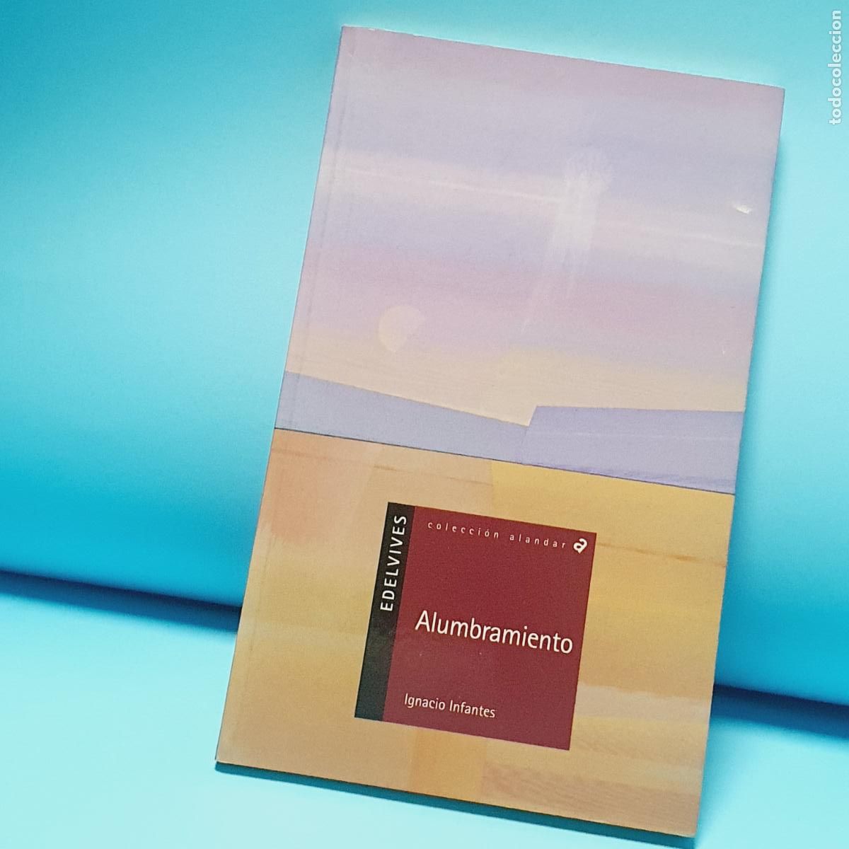 Libros: LIBRO-ALUMBRAMIENTO-IGNACIO INFANTES-EDELVIVES-NUEVO-COLECCIONISTAS