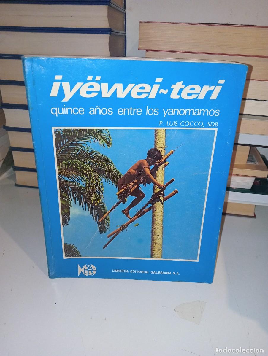 Libros: Iy&euml;wei-teri. Entre los yanomamos
