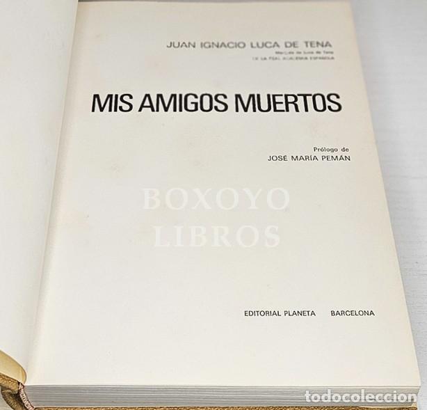 Libros: LUCA DE TENA, Juan Ignacio. Mis amigos muertos - Foto 2