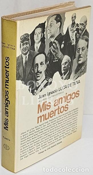 Libros: LUCA DE TENA, Juan Ignacio. Mis amigos muertos - Foto 1