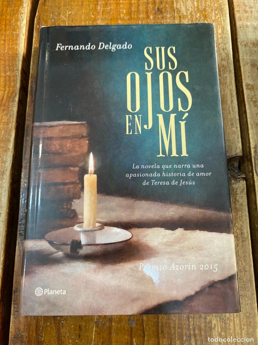 Libros: Sus ojos en m&iacute;: Premio Azor&iacute;n 2015 - Delgado, Fernando - Foto 1
