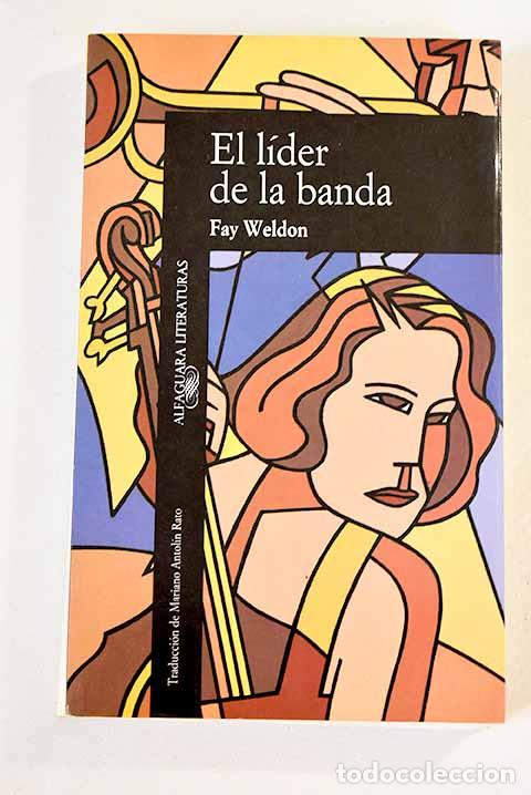 Libros: El l&iacute;der de la banda.- Weldon, Fay - Foto 1