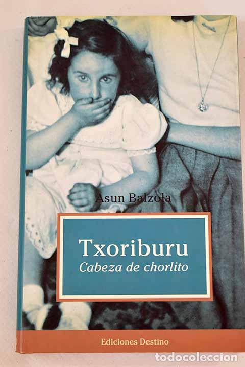 Libros: Txoriburu: cabeza de chorlito.- Balzola, Asun - Foto 1