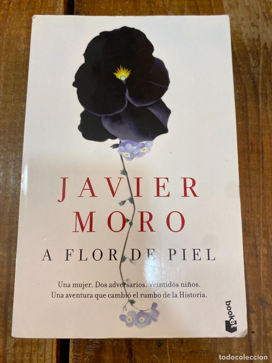 Libros: A flor de piel (Spanish Edition) - Moro, Javier - Foto 1