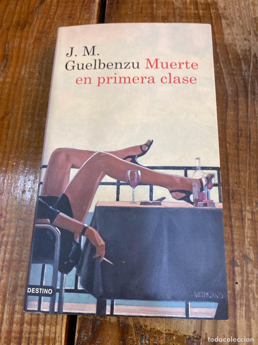 Libros: Muerte en primera clase - Guelbenzu, J. M. - Foto 1