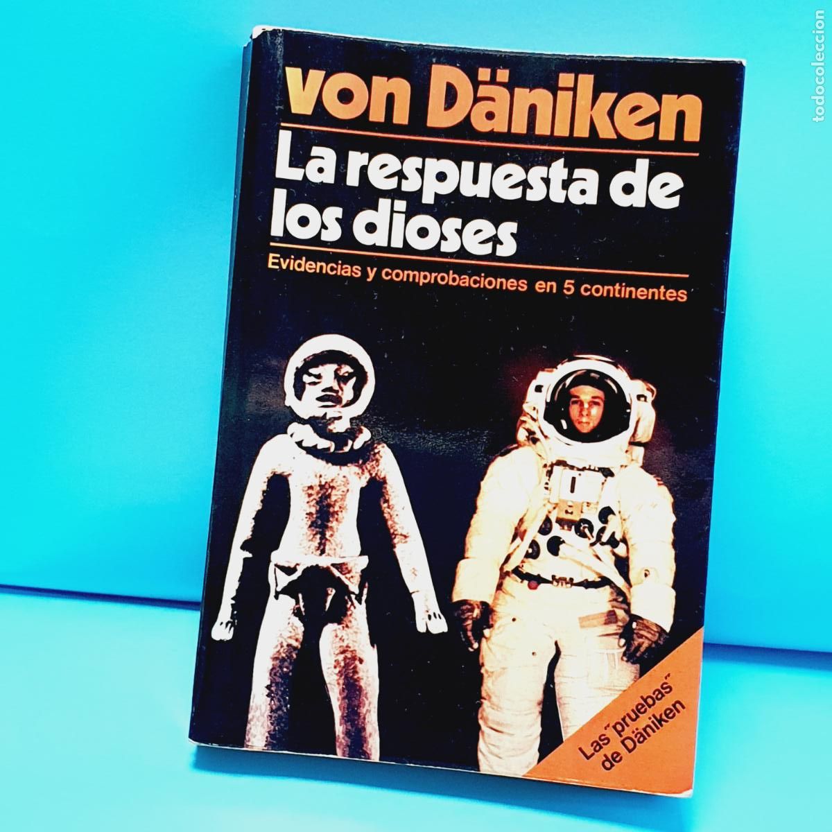 Libri di seconda mano: LIBRO-LA RESPUESTA DE LOS DIOSES-VON DAN&Iuml;KEN-EVIDENCIAS Y COMPROBACIONES EN 5 CONTINENTES-MARTINEZ R