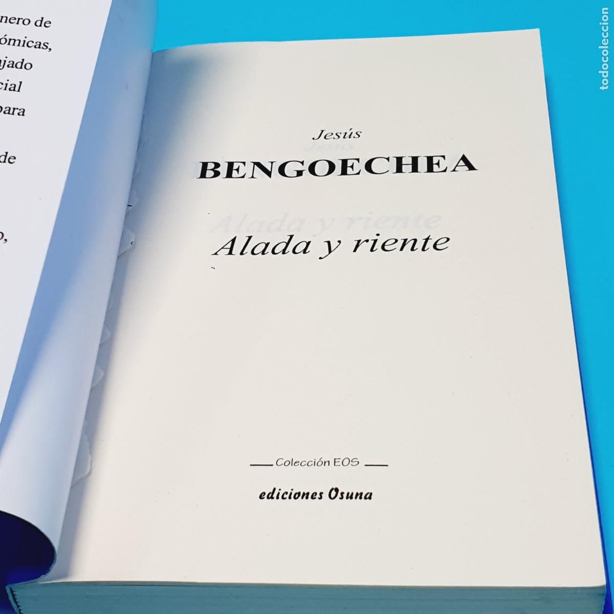Libros: LIBRO-ALADA Y RIENTE-JES&Uacute;S BENGOECHEA-EXCELENTE - Foto 6