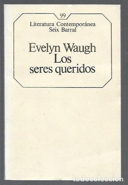 Libros: SERES QUERIDOS - LOS - WAUGH, EVELYN - Foto 1