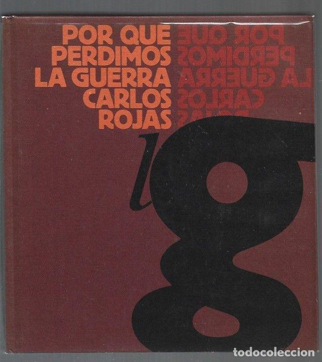 Libros: POR QUE PERDIMOS LA GUERRA - ROJAS, CARLOS - Foto 1