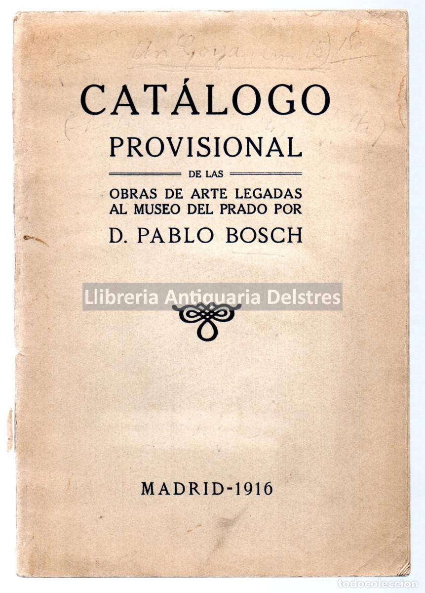 Libros: Cat&aacute;logo provisional de las obras de arte legadas al Museo Prado por D. Pablo Bosch. - Foto 1