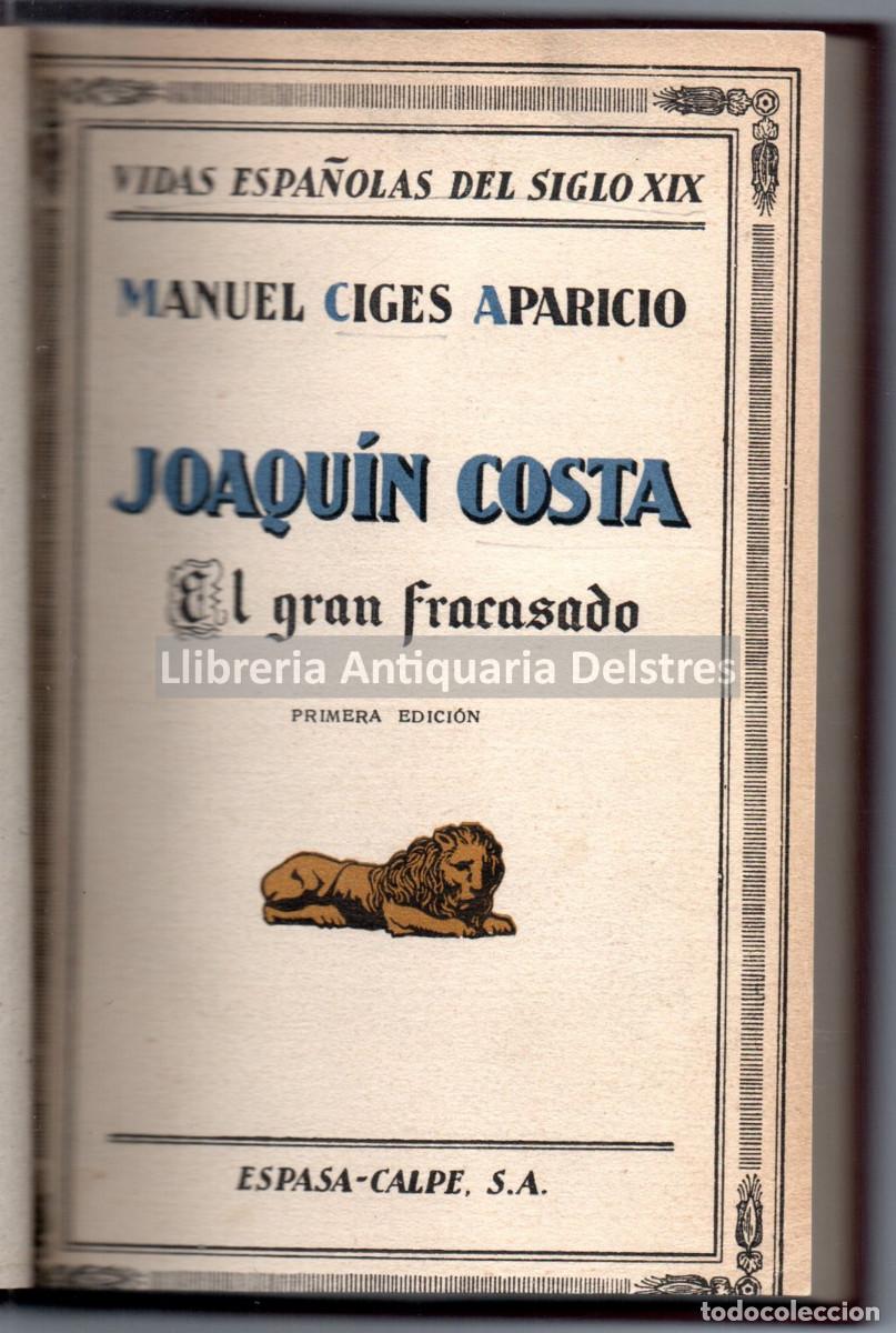 Libros: Ciges Aparicio, M. - Joaquin Costa. El gran fracasado. - Foto 1