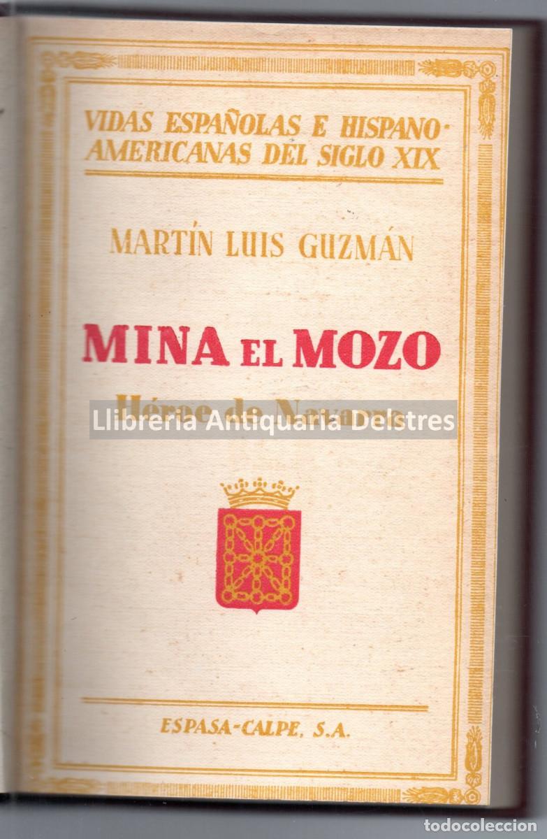 Libros: Lu&iacute;s Guzm&aacute;n, Mart&iacute;n. - Mina el mozo. H&eacute;roe de Navarra. - Foto 1