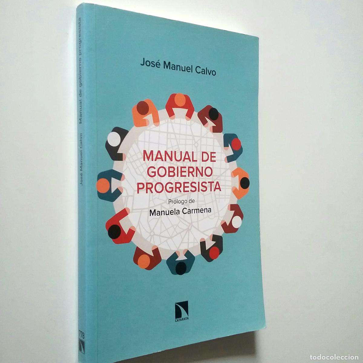Libros: Jos&eacute; Manuel Calvo (Pr&oacute;logo de Manuela Carmena) - Manual de gobierno progresista - Foto 1