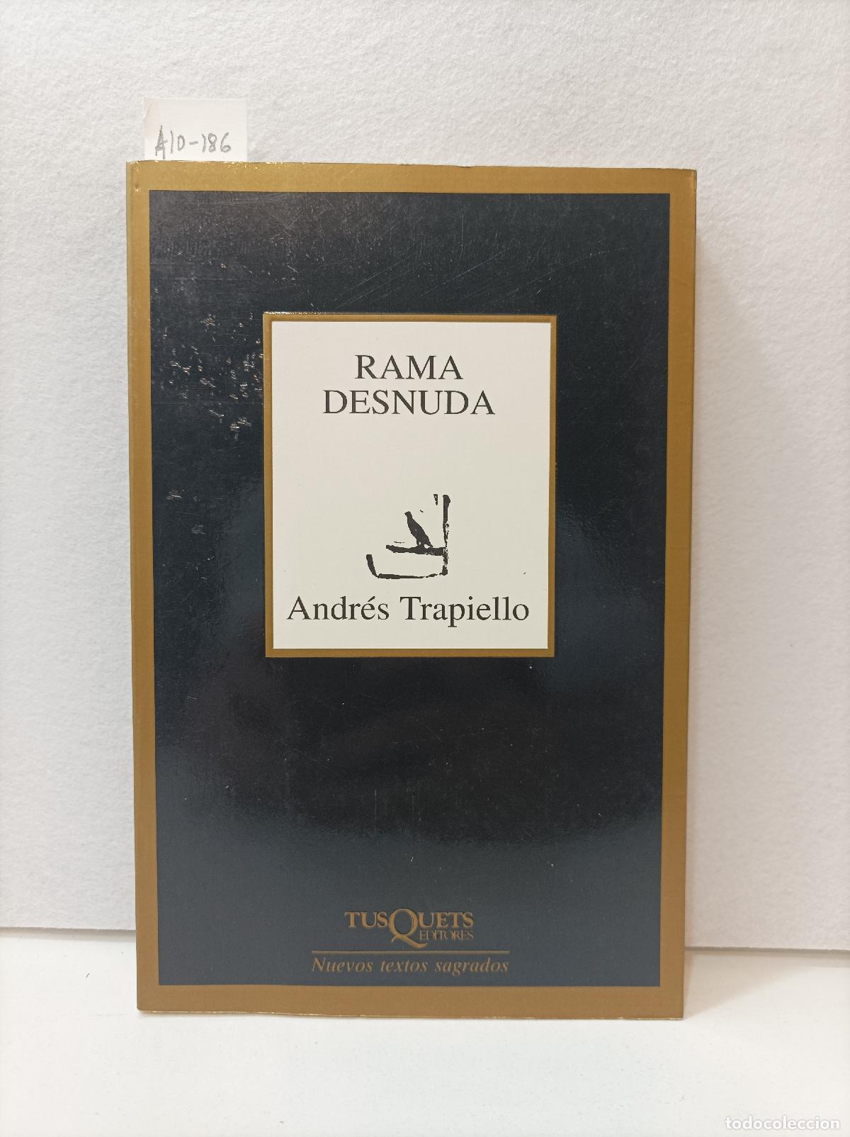 Libros: TRAPIELLO, Andr&eacute;s: - Rama desnuda. - Foto 1