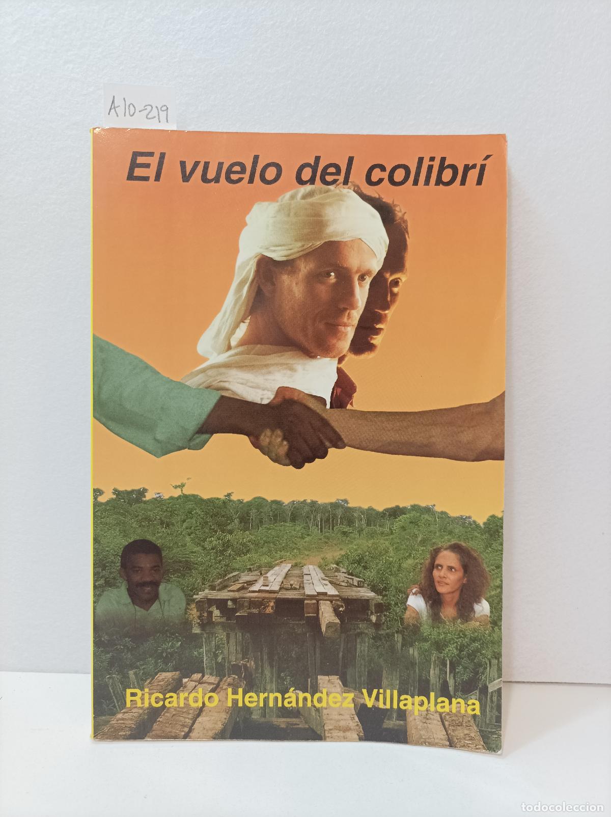 Libros: HERN&Aacute;NDEZ VILLAPLANA, Ricardo: - El vuelo del colibr&iacute;. - Foto 1