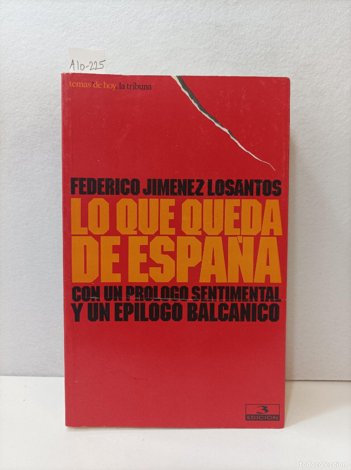 Libros: JIM&Eacute;NEZ LOSANTOS, Federico: - Lo que queda de Espa&ntilde;a. - Foto 1