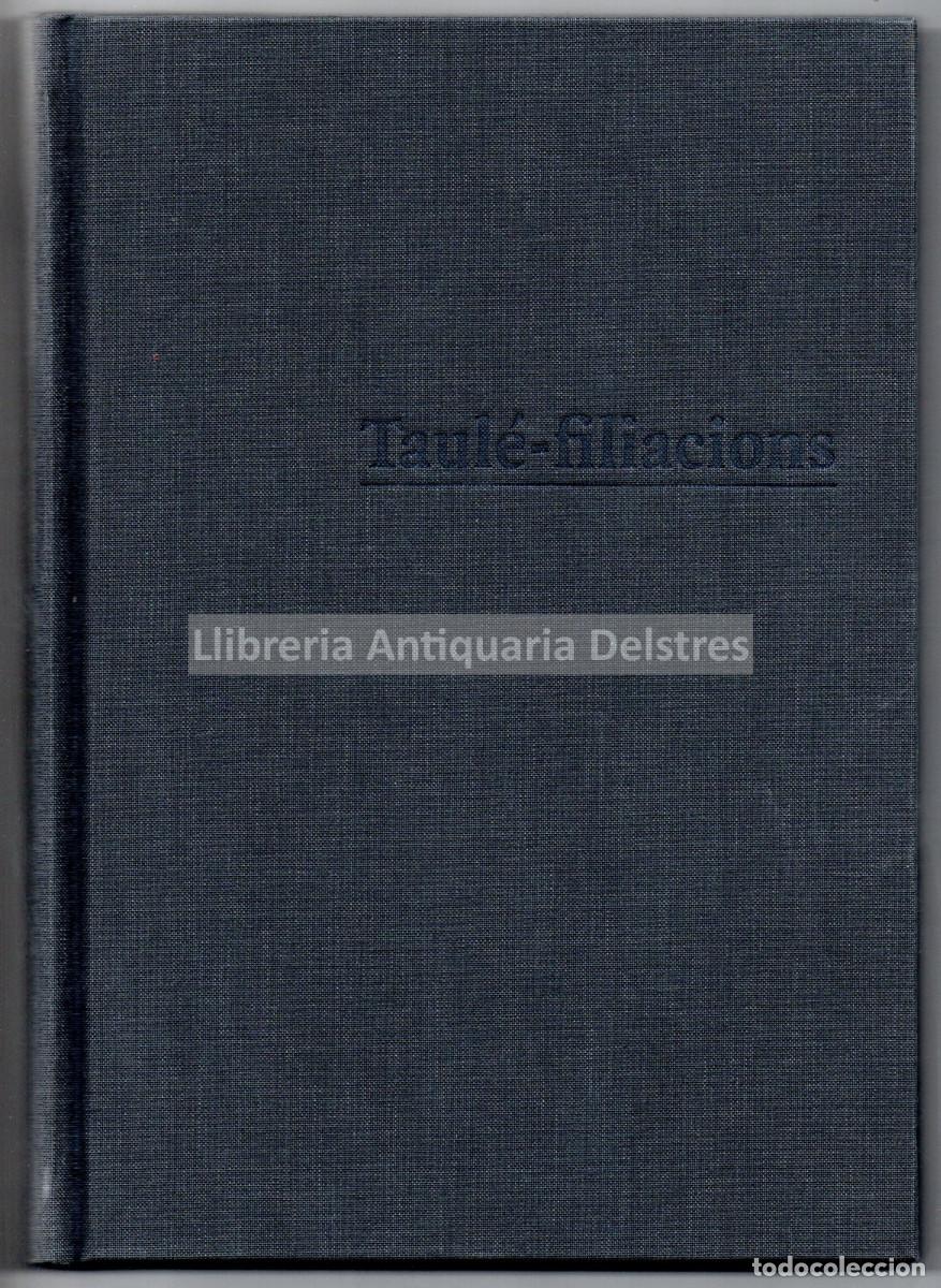 Libros: Sala-Sanahuja, Joaquim. - Taul&eacute;-filiacions: Josep Mar&iacute;a Taul&eacute; i Coll, Antoni Taul&eacute; i Pujol, Tigrane