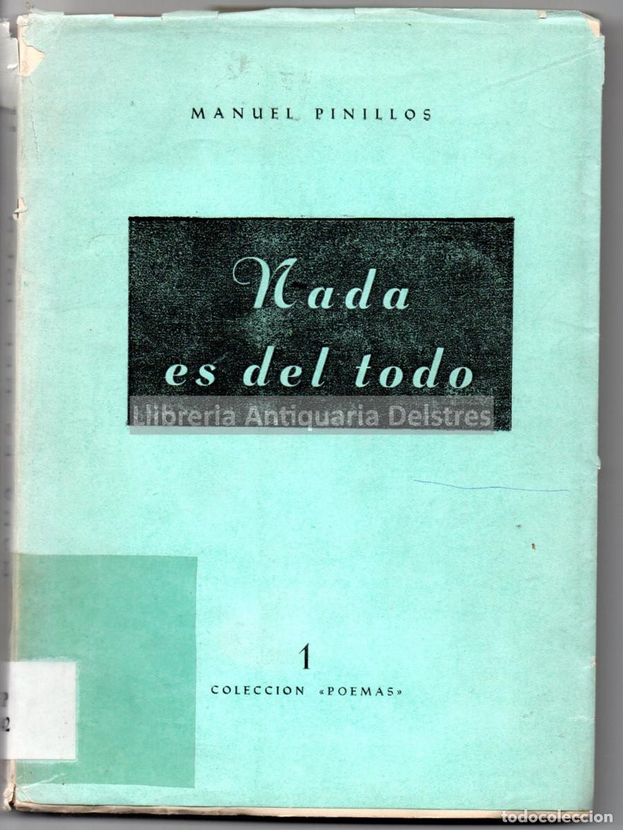 Libros: Pinillos, Manuel. - Nada es del todo. [Dedicatoria aut&oacute;grafa del autor]. - Foto 1