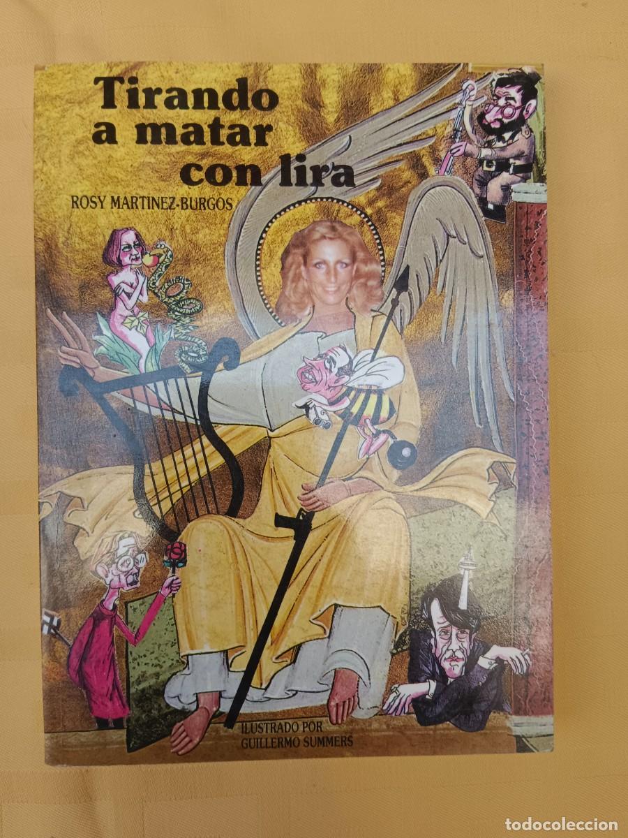 Libros: TIRANDO A MATAR CON LIRA - Rosy Martinez-Burgos - Foto 1