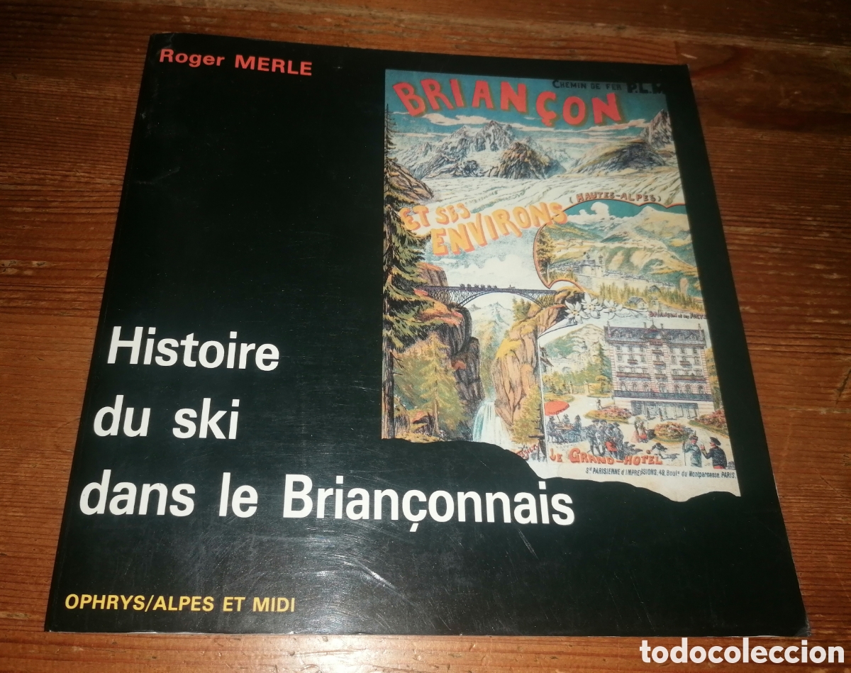 Libros: Histoire du ski dans le Brian&ccedil;onnais - Roger Merle - Foto 1