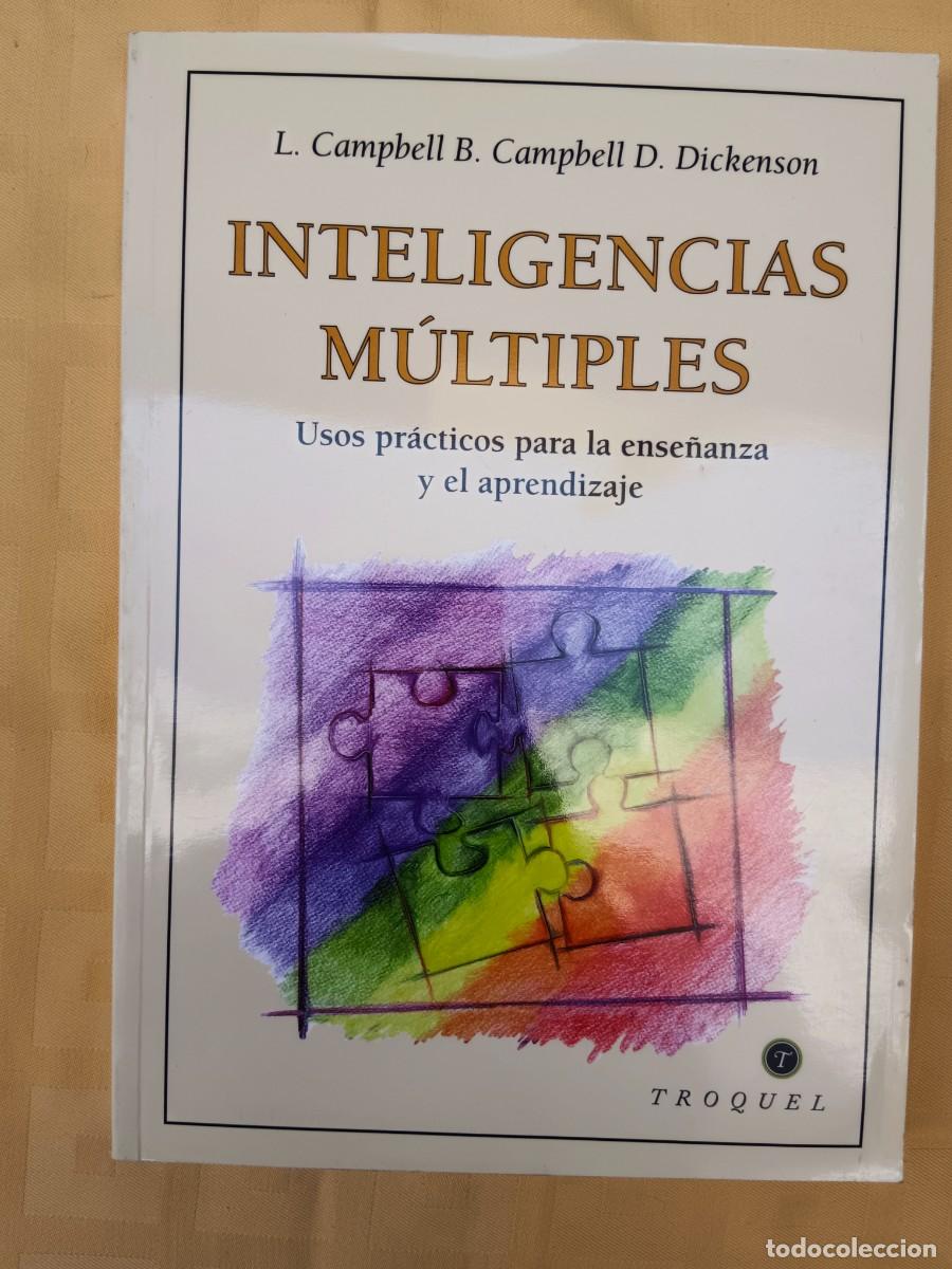 Libros: INTELIGENCIAS MULTIPLES - USOS PRACTICOS PARA LA ENSE&Ntilde;ANZA Y EL APRENDIZAJE - L. Campbell - b. Campb - Foto 1