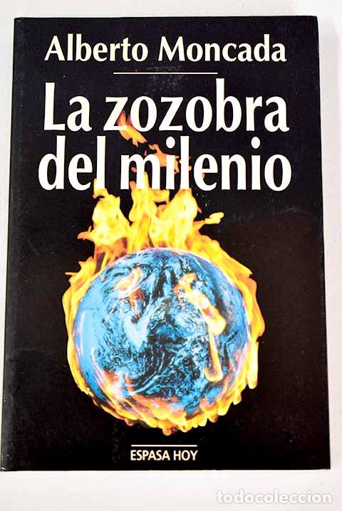 Libros: La zozobra del milenio.- Moncada, Alberto - Foto 1