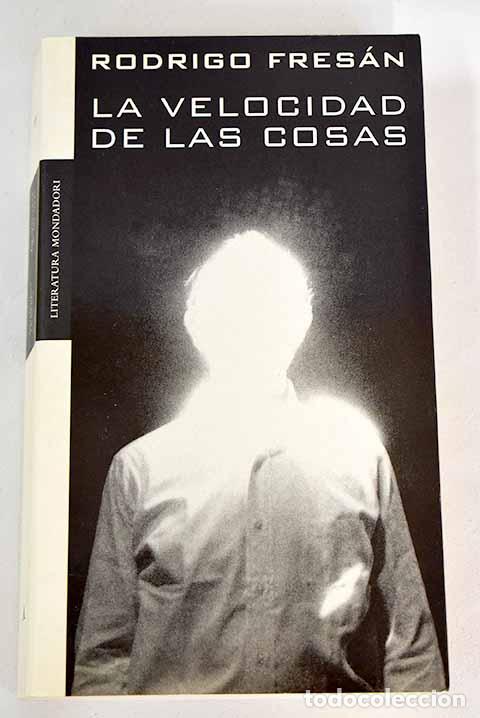 Libros: La velocidad de las cosas.- Fres&aacute;n, Rodrigo - Foto 1