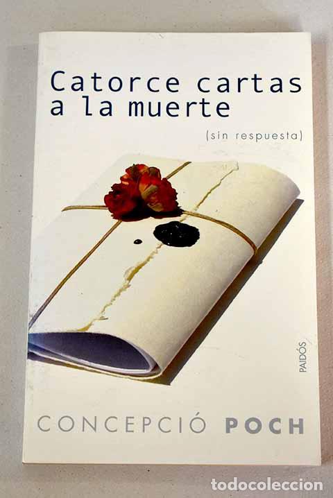 Libros: Catorce cartas a la muerte: (sin respuesta).- Poch, Concepci&oacute; - Foto 1