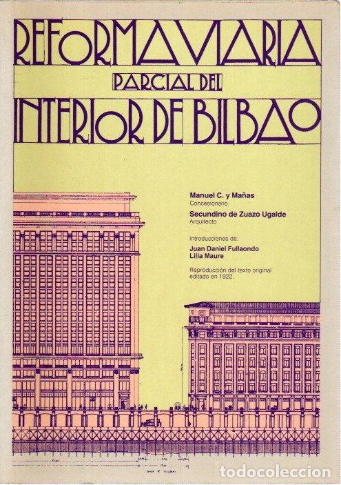 books: Reforma viaria parcial del interior de Bilbao - C. y Ma&ntilde;as, Manuel/Zuazo Ugalde, Secundino de
