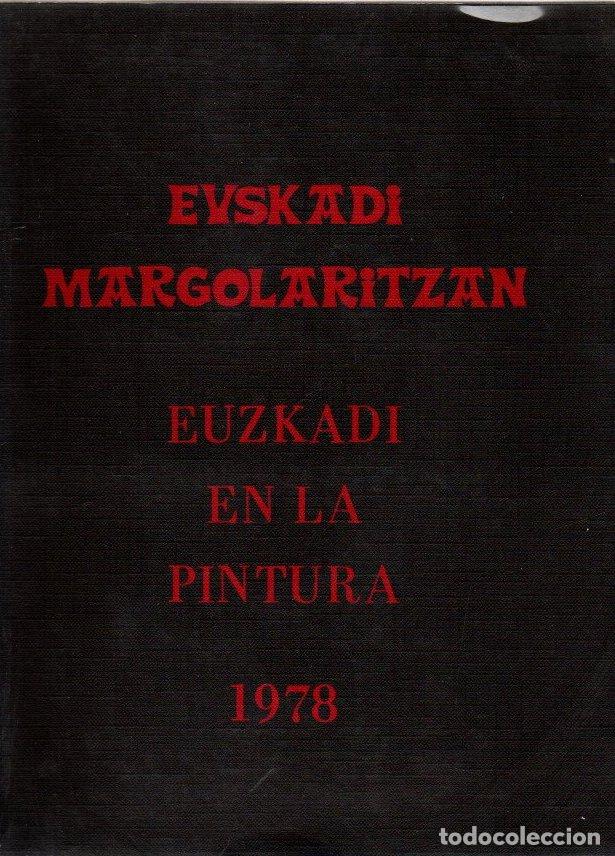 books: Euskadi margolaritzan. Euzkadi en la pintura 1978 - NO CONSTA AUTOR