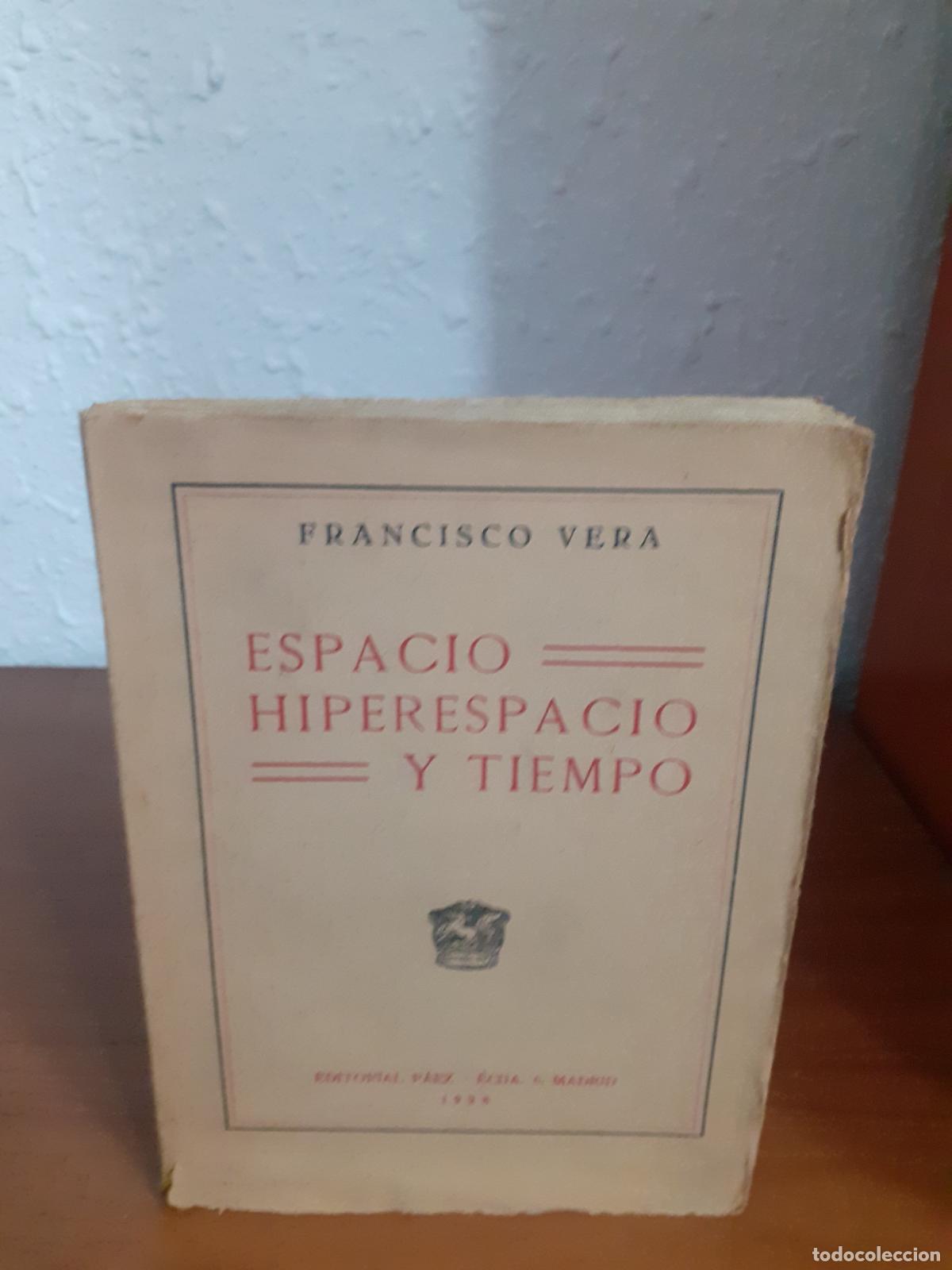 Libros: ESPACIO HIPERESPACIO Y TIEMPO - Vera, Francisco - Foto 1