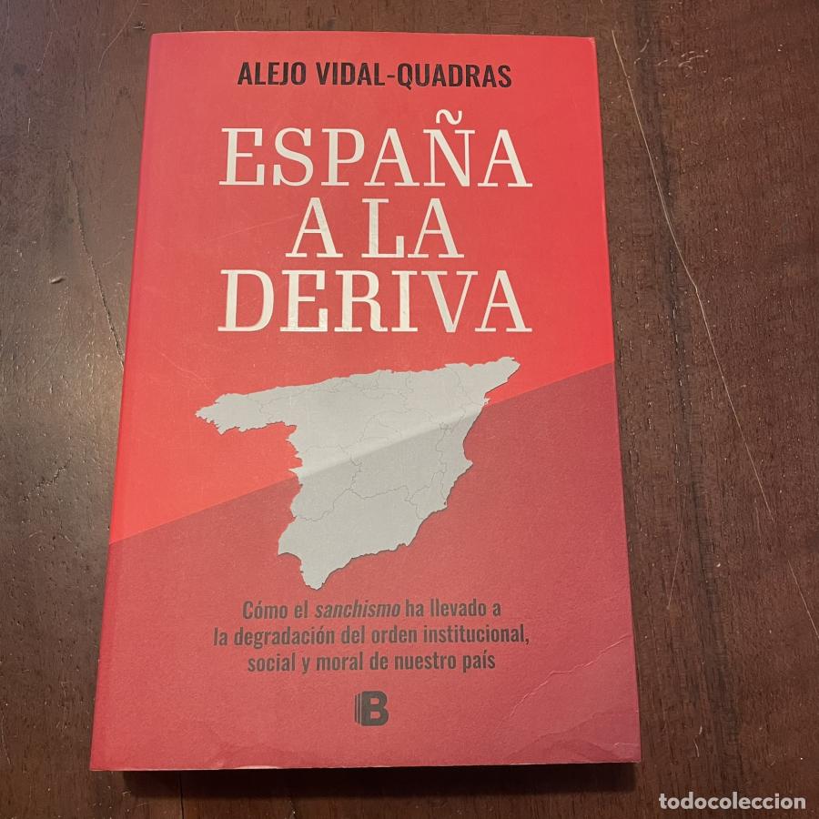 Libros: Espa&ntilde;a a la deriva - Alejo Vidal-Quadras - Foto 1