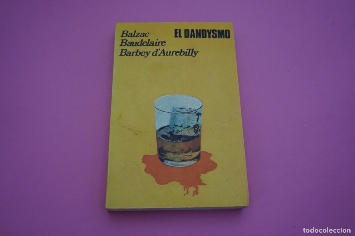 Libros: AR11A/ EL DANDYSMO - BALZAC BAUDELAIRE BARBEY D AUREBILLY - Foto 1